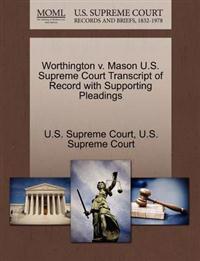 Worthington V. Mason U.S. Supreme Court Transcript of Record with Supporting Pleadings