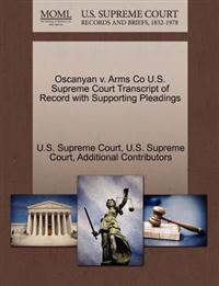 Oscanyan V. Arms Co U.S. Supreme Court Transcript of Record with Supporting Pleadings