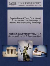 Fayette Bank & Trust Co V. Herod U.S. Supreme Court Transcript of Record with Supporting Pleadings