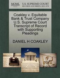Coakley V. Equitable Bank & Trust Company U.S. Supreme Court Transcript of Record with Supporting Pleadings