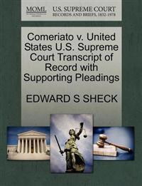 Comeriato V. United States U.S. Supreme Court Transcript of Record with Supporting Pleadings