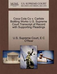 Coca Cola Co V. Carlisle Bottling Works U.S. Supreme Court Transcript of Record with Supporting Pleadings