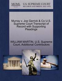 Murray V. Joe Gerrick & Co U.S. Supreme Court Transcript of Record with Supporting Pleadings