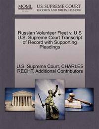 Russian Volunteer Fleet V. U S U.S. Supreme Court Transcript of Record with Supporting Pleadings