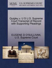 Quigley V. U S U.S. Supreme Court Transcript of Record with Supporting Pleadings