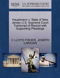 Hauptmann V. State of New Jersey U.S. Supreme Court Transcript of Record with Supporting Pleadings
