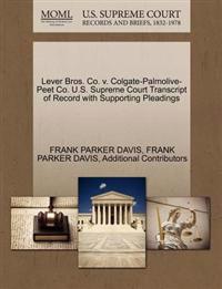 Lever Bros. Co. V. Colgate-Palmolive-Peet Co. U.S. Supreme Court Transcript of Record with Supporting Pleadings