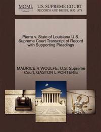 Pierre V. State of Louisiana U.S. Supreme Court Transcript of Record with Supporting Pleadings