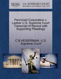 Pennroad Corporation V. Ladner U.S. Supreme Court Transcript of Record with Supporting Pleadings