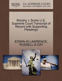 Morphy V. Burke U.S. Supreme Court Transcript of Record with Supporting Pleadings