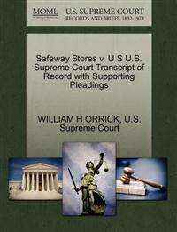Safeway Stores V. U S U.S. Supreme Court Transcript of Record with Supporting Pleadings