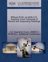 Mitsuye Endo, Ex Parte U.S. Supreme Court Transcript of Record with Supporting Pleadings