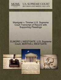 Westgate V. Timmer U.S. Supreme Court Transcript of Record with Supporting Pleadings