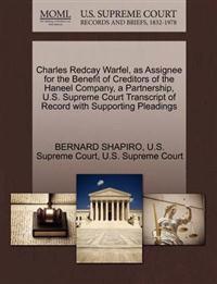 Charles Redcay Warfel, as Assignee for the Benefit of Creditors of the Haneel Company, a Partnership, U.S. Supreme Court Transcript of Record with Supporting Pleadings