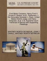 Ford Motor Company, Henry Ford II, Ernest R. Breech, et al., Petitioners, V. the Honorable Sylvester J. Ryan, United States District Judge, and Harry Ferguson, et al. U.S. Supreme Court Transcript of Record with Supporting Pleadings