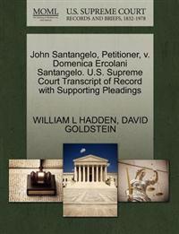 John Santangelo, Petitioner, V. Domenica Ercolani Santangelo. U.S. Supreme Court Transcript of Record with Supporting Pleadings