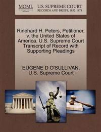 Rinehard H. Peters, Petitioner, V. the United States of America. U.S. Supreme Court Transcript of Record with Supporting Pleadings