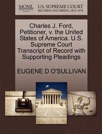 Charles J. Ford, Petitioner, V. the United States of America. U.S. Supreme Court Transcript of Record with Supporting Pleadings