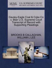 Gauley-Eagle Coal & Coke Co V. Blair U.S. Supreme Court Transcript of Record with Supporting Pleadings