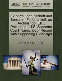 Ex Parte John Kedroff and Benjamin Fedchenkoff, as Archbishop, Etc., Petitioners. U.S. Supreme Court Transcript of Record with Supporting Pleadings