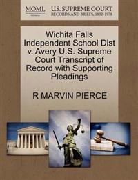 Wichita Falls Independent School Dist V. Avery U.S. Supreme Court Transcript of Record with Supporting Pleadings