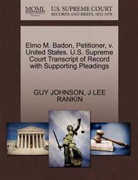Elmo M. Badon, Petitioner, V. United States. U.S. Supreme Court Transcript of Record with Supporting Pleadings