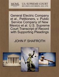 General Electric Company et al., Petitioners, V. Public Service Company of New Mexico et al. U.S. Supreme Court Transcript of Record with Supporting Pleadings
