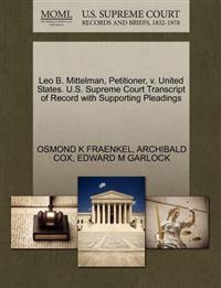Leo B. Mittelman, Petitioner, V. United States. U.S. Supreme Court Transcript of Record with Supporting Pleadings
