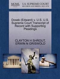 Dosek (Edward) V. U.S. U.S. Supreme Court Transcript of Record with Supporting Pleadings