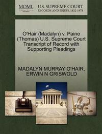 O'Hair (Madalyn) V. Paine (Thomas) U.S. Supreme Court Transcript of Record with Supporting Pleadings