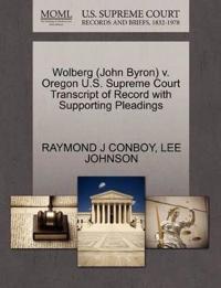 Wolberg (John Byron) V. Oregon U.S. Supreme Court Transcript of Record with Supporting Pleadings