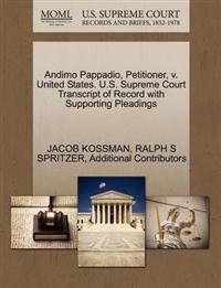 Andimo Pappadio, Petitioner, V. United States. U.S. Supreme Court Transcript of Record with Supporting Pleadings