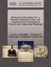 Beckman Instruments, Inc. V. Reeves Instrument Corp. U.S. Supreme Court Transcript of Record with Supporting Pleadings
