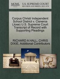 Corpus Christi Independent School District V. Cisneros (Jose) U.S. Supreme Court Transcript of Record with Supporting Pleadings