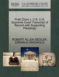 Pratt (Don) V. U.S. U.S. Supreme Court Transcript of Record with Supporting Pleadings
