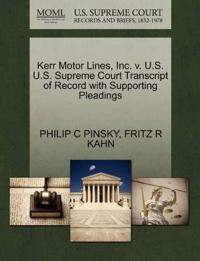 Kerr Motor Lines, Inc. V. U.S. U.S. Supreme Court Transcript of Record with Supporting Pleadings