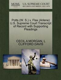 Potts (W. S.) V. Flax (Arlene) U.S. Supreme Court Transcript of Record with Supporting Pleadings