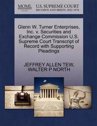 Glenn W. Turner Enterprises, Inc. V. Securities and Exchange Commission U.S. Supreme Court Transcript of Record with Supporting Pleadings
