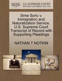 Sime Soric V. Immigration and Naturalization Service. U.S. Supreme Court Transcript of Record with Supporting Pleadings