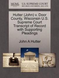 Hutter (John) V. Door County, Wisconsin U.S. Supreme Court Transcript of Record with Supporting Pleadings