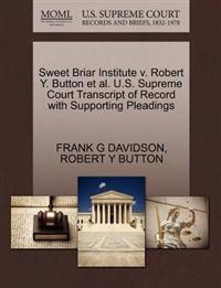 Sweet Briar Institute V. Robert Y. Button et al. U.S. Supreme Court Transcript of Record with Supporting Pleadings