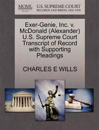 Exer-Genie, Inc. V. McDonald (Alexander) U.S. Supreme Court Transcript of Record with Supporting Pleadings