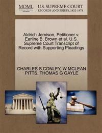 Aldrich Jemison, Petitioner V. Earline B. Brown et al. U.S. Supreme Court Transcript of Record with Supporting Pleadings