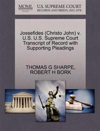 Jossefides (Christo John) V. U.S. U.S. Supreme Court Transcript of Record with Supporting Pleadings