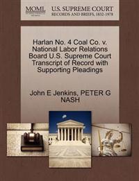 Harlan No. 4 Coal Co. V. National Labor Relations Board U.S. Supreme Court Transcript of Record with Supporting Pleadings