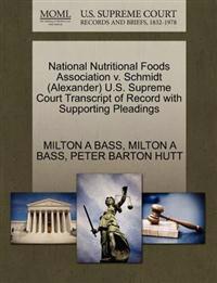 National Nutritional Foods Association V. Schmidt (Alexander) U.S. Supreme Court Transcript of Record with Supporting Pleadings