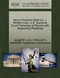 Akron Presform Mold Co. V. McNeil Corp. U.S. Supreme Court Transcript of Record with Supporting Pleadings