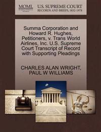 Summa Corporation and Howard R. Hughes, Petitioners, V. Trans World Airlines, Inc. U.S. Supreme Court Transcript of Record with Supporting Pleadings