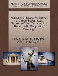 Francois Chiappe, Petitioner, V. United States. U.S. Supreme Court Transcript of Record with Supporting Pleadings