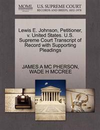 Lewis E. Johnson, Petitioner, V. United States. U.S. Supreme Court Transcript of Record with Supporting Pleadings